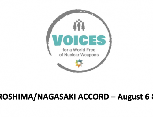 The Hiroshima/Nagasaki Accord from the Voices For World Free of Nuclear Weapons